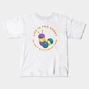 Life is too short... Yarn Kids T-Shirt